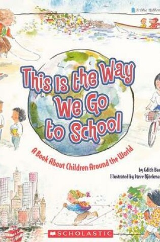 Cover of This Is the Way We Go to School