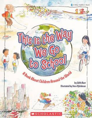 Book cover for This Is the Way We Go to School