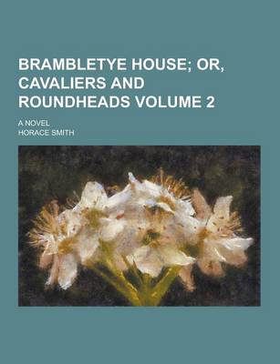 Book cover for Brambletye House; A Novel Volume 2