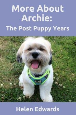 Cover of More About Archie: The Post Puppy Years