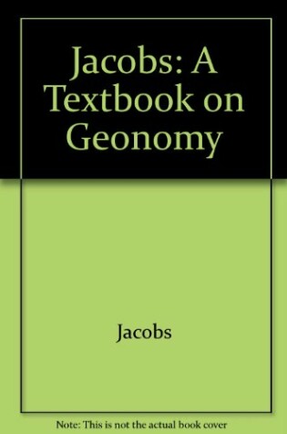 Cover of Jacobs: A Textbook on Geonomy