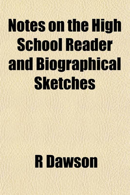 Book cover for Notes on the High School Reader and Biographical Sketches