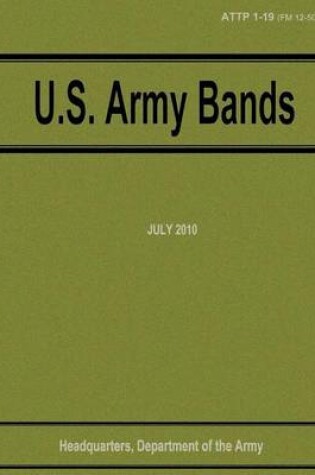 Cover of U.S. Army Bands (ATTP 1-19)