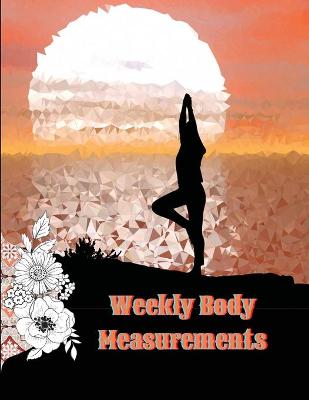 Book cover for Weekly Body Measurements