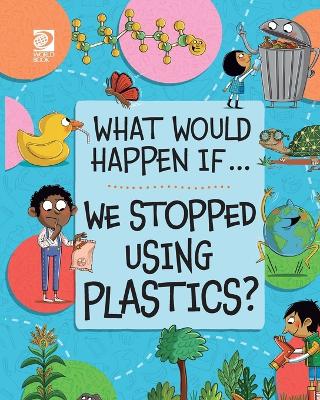 Cover of We Stopped Using Plastics?