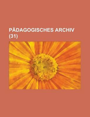 Book cover for Padagogisches Archiv (31 )