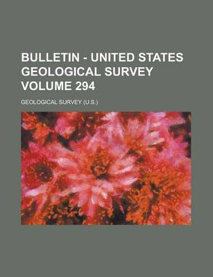 Book cover for Bulletin - United States Geological Survey Volume 294