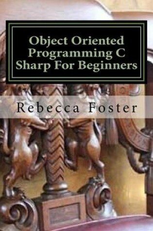 Cover of Object Oriented Programming C Sharp for Beginners