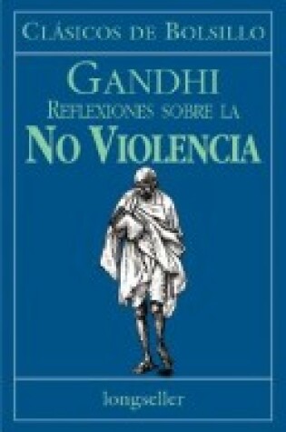 Cover of Reflexiones Sobre La No Violencia