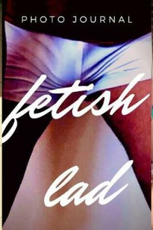 Cover of Fetish Lad