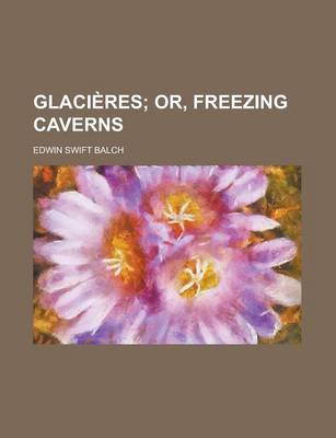 Book cover for Glaci Res; Or, Freezing Caverns