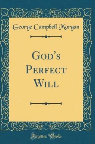 Cover of God's Perfect Will (Classic Reprint)