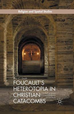 Book cover for Foucault's Heterotopia in Christian Catacombs