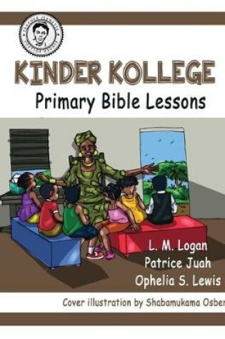 Cover of Kinder Kollege Primary Bible Lessons