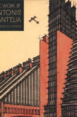 Cover of The Work of Antonio Sant'Elia