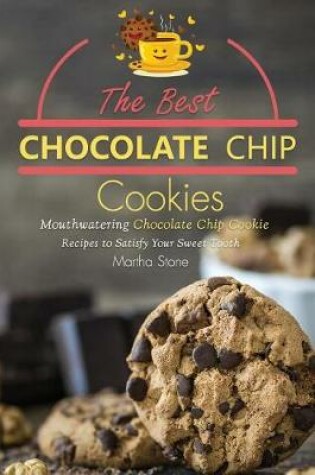 Cover of The Best Chocolate Chip Cookies