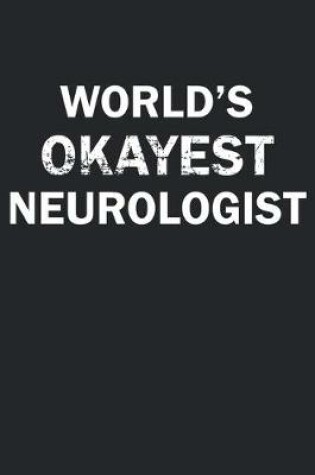 Cover of World's Okayest Neurologist