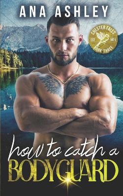 Book cover for How to Catch a Bodyguard