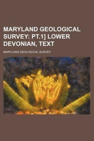 Cover of Maryland Geological Survey; PT.1] Lower Devonian, Text