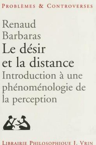 Cover of Le Desir Et La Distance