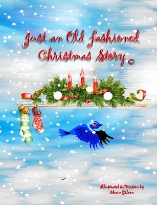 Book cover for Just an Old Fashioned Christmas Story