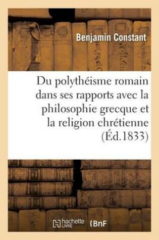 Cover of Du Polyth�isme Romain Consid�r� Dans Ses Rapports Avec La Philosophie Grecque