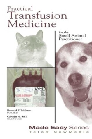 Cover of Practical Transfusion Medicine for the Small Animal Practitioner