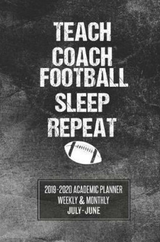 Cover of Teach Coach Football Sleep Repeat