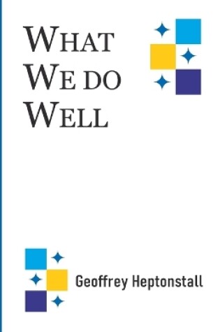 Cover of What We Do Well