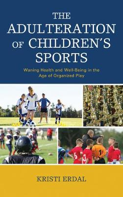 Book cover for The Adulteration of Children's Sports