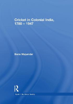 Book cover for Cricket in Colonial India 1780 - 1947