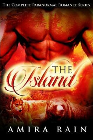 Cover of The Island - The Complete Paranormal Romance Series