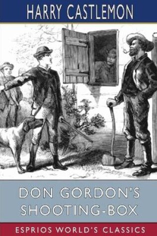 Cover of Don Gordon's Shooting-Box (Esprios Classics)