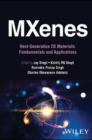 Cover of MXenes: Next–Generation 2D Materials: Fundamentals  and Applications 2V Set