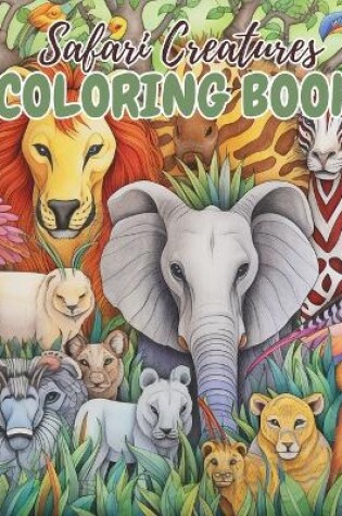 Cover of Safari Creatures Coloring Book