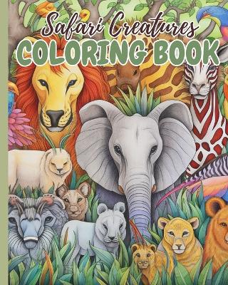 Book cover for Safari Creatures Coloring Book