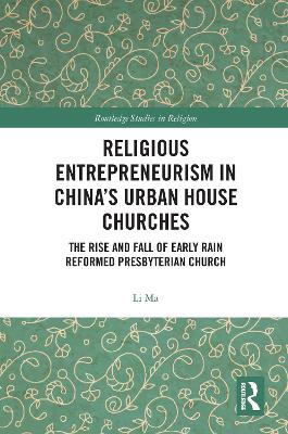 Cover of Religious Entrepreneurism in China’s Urban House Churches