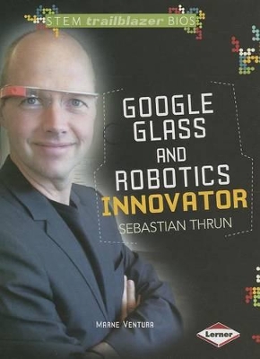 Cover of Google Glass and Robotics Innovator Sebastian Thrun