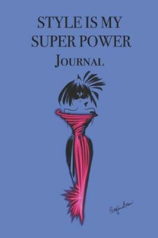 Cover of STYLE IS MY SUPER POWER Journal