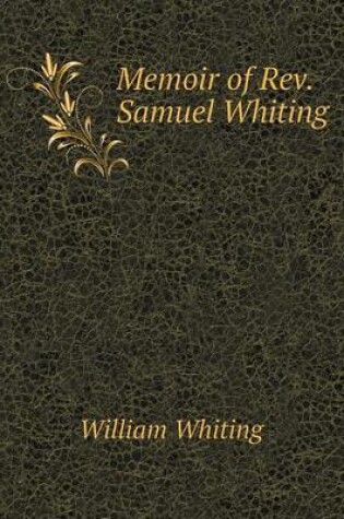 Cover of Memoir of REV. Samuel Whiting