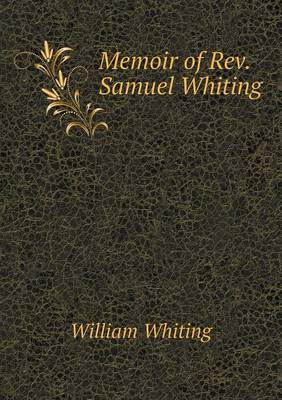 Book cover for Memoir of REV. Samuel Whiting