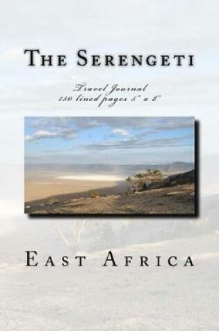 Cover of The Serengeti East Africa Travel Journal