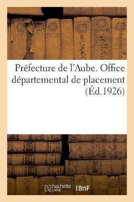 Book cover for Prefecture de l'Aube. Office Departemental de Placement. Commission Paritaire Administrative