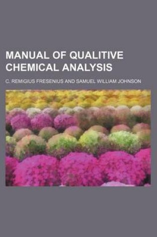 Cover of Manual of Qualitive Chemical Analysis