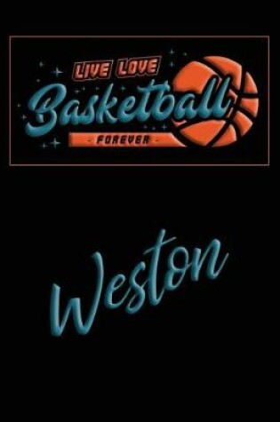 Cover of Live Love Basketball Forever Weston