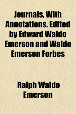 Cover of Journals, with Annotations. Edited by Edward Waldo Emerson and Waldo Emerson Forbes