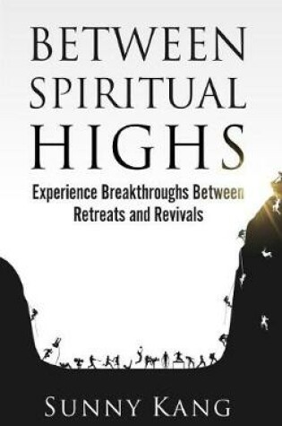 Cover of Between Spiritual Highs