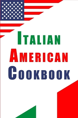 Book cover for Italian American Cookbook