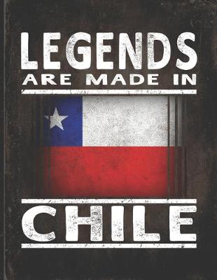 Book cover for Legends Are Made In Chile