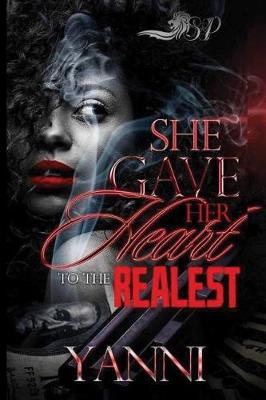 Book cover for She Gave Her Heart To The Realest